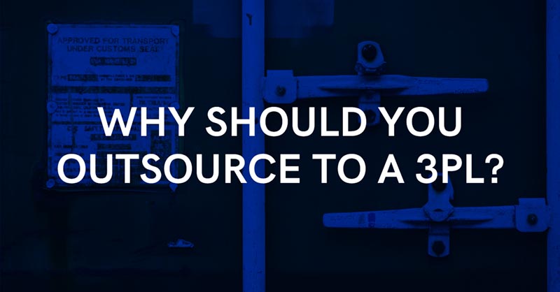 5 Reason why you should outsource to a 3PL