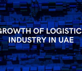 Growth of Logistics Industry In UAE