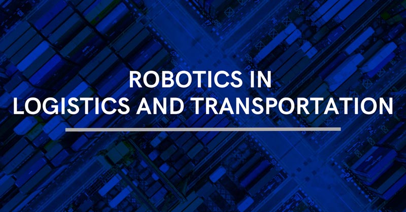 Robotics in Logistics and transportation