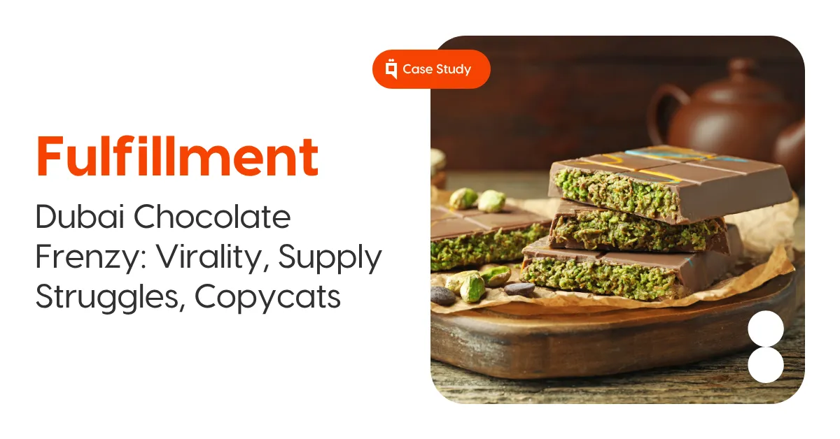 The Dubai Chocolate Frenzy-Virality, Supply Chain Struggles, and the Copycat Invasion 