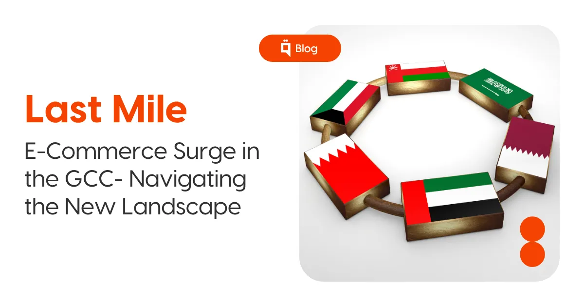 E-Commerce Surge in the GCC- Navigating the New Landscape 